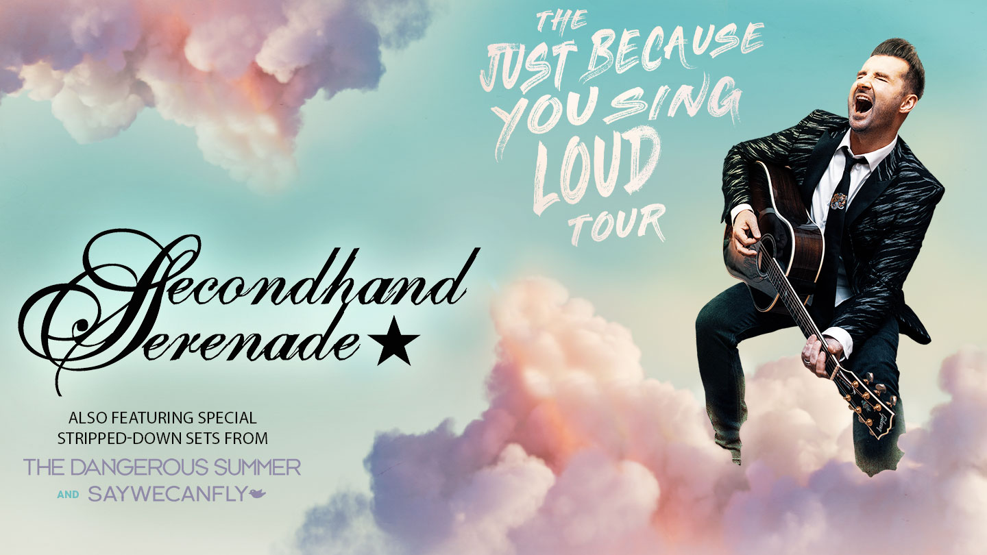 Secondhand Serenade with The Dangerous Summer & SayWeCanFly Jade Presents