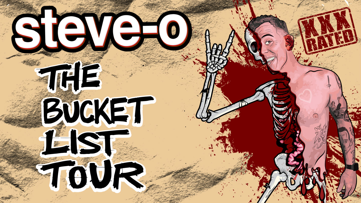 steve o the bucket list tour